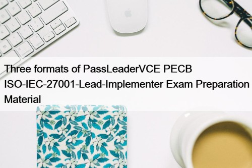 Three formats of PassLeaderVCE PECB ISO-IEC-27001-Lead-Implementer Exam Preparation Material