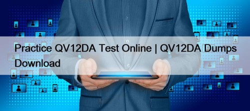 Practice QV12DA Test Online | QV12DA Dumps Download